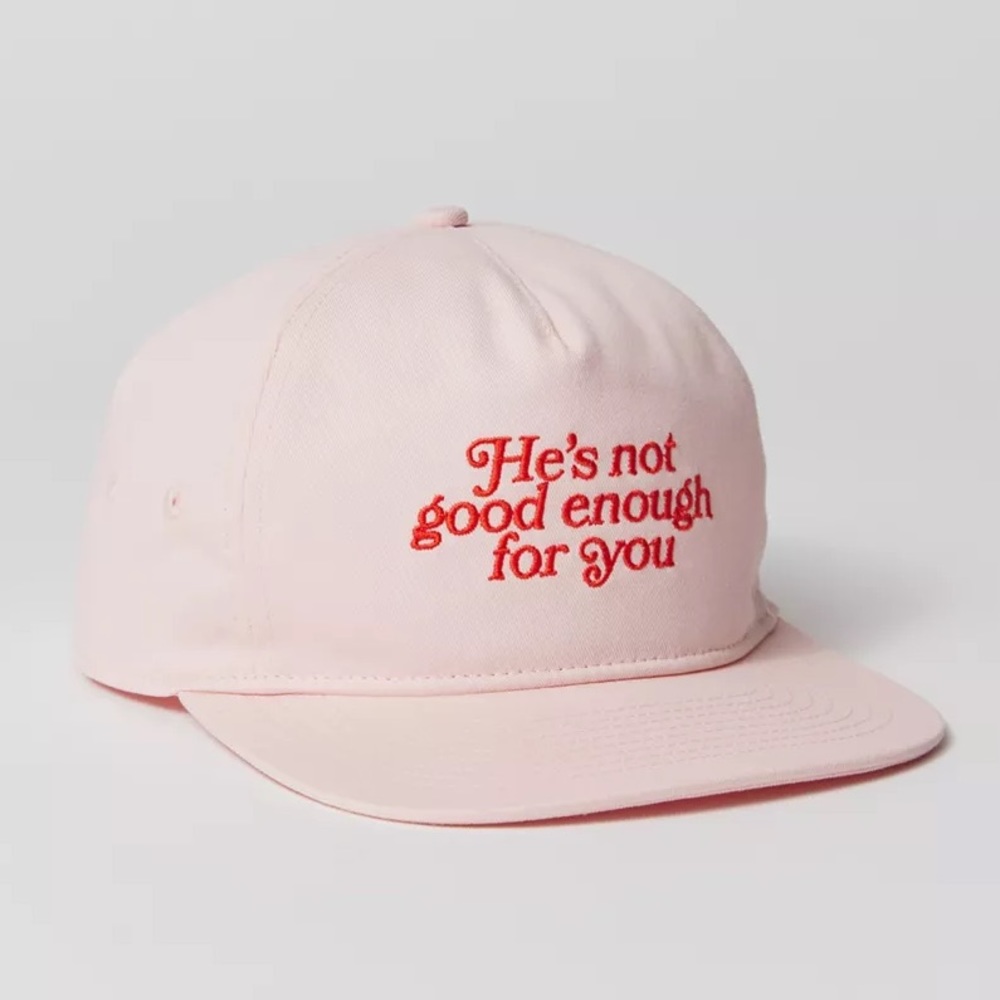 He’s Not Good Enough For You Baseball Hat
